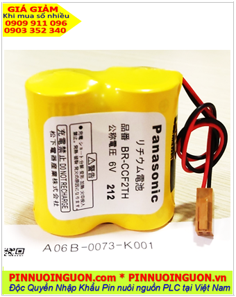 Pin FANUC A06B-0073-K001; Pin nuôi nguồn FANUC A06B-0073-K001 lithium 6v -Xuất xứ Nhật